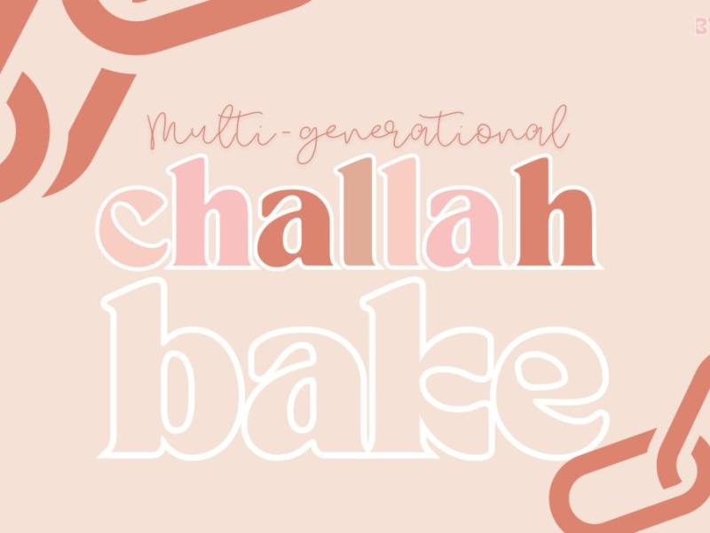 The Multi Generational Challah Bake