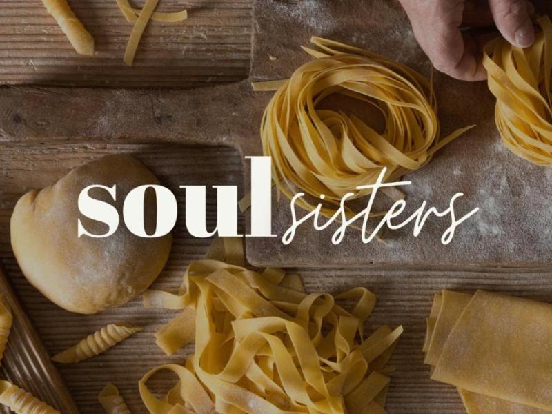Soul Sisters: Pasta, Please